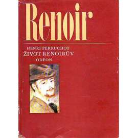 Život Renoirův (edice: Život a umění, sv. 35) [Auguste Renoir, biografie, malířství, impresionismus]